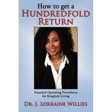 How to get a Hundredfold Return: Standard Operating Procedures for Kingdom Living