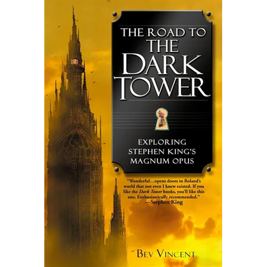 The Road to the Dark Tower: Exploring Stephen King's Magnum Opus