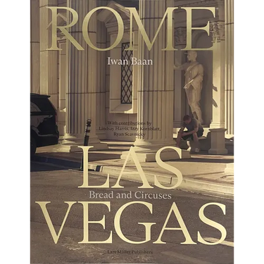 Iwan Baan: Rome - Las Vegas: Bread and Circuses