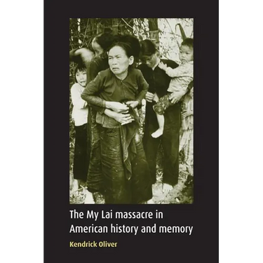 My Lai Massacre in American History and Memory