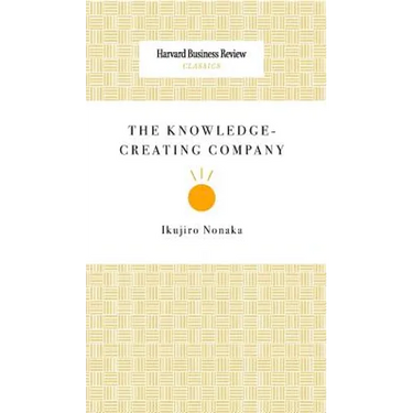 The Knowledge-Creating Company