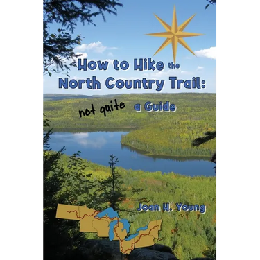 How to Hike the North Country Trail: not quite a Guide
