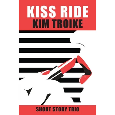 Kiss Ride: Short Story Trio