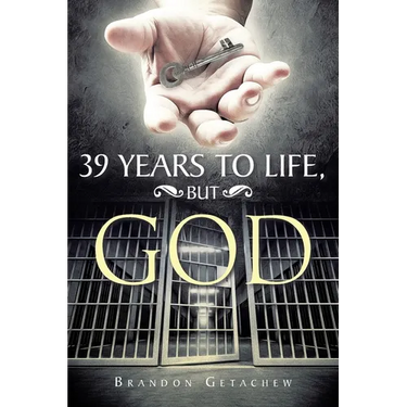 39 Years to Life, but God