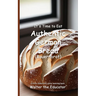 It's Time to Eat Authentic German Bread (Bauernbrot)