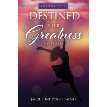 Destined for Greatness Volume Two: My Storms