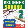 Beginner Sudoku 2: 600 Easy Large Print Puzzles