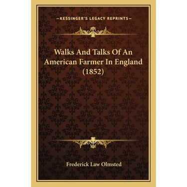 Walks And Talks Of An American Farmer In England (1852)