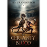 The Certainty of Blood