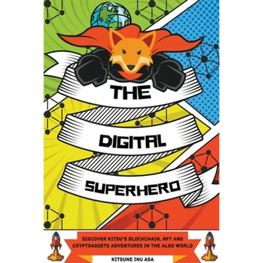 The Digital Superhero: Discover Kitsu's Blockchain, NFT and Cryptoassets adventures in the Algo World