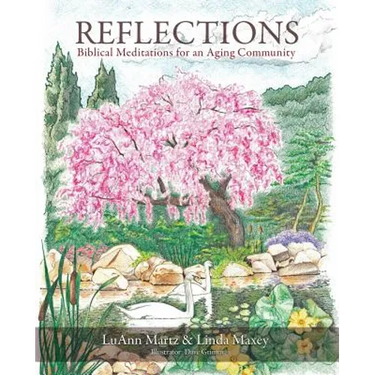Reflections: Biblical Meditations for an Aging Community