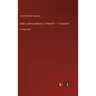John Lothrop Motley; A Memoir - Complete: in large print