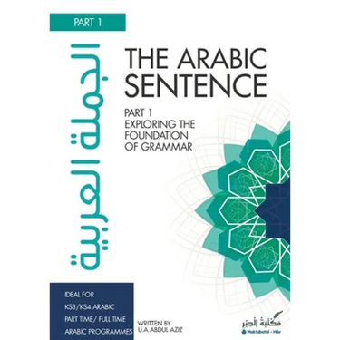 The Arabic Sentence: Exploring the foundation of grammar
