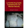 La Familia Drug Cartel: Implications for U.S.-Mexican Security