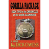 The Gorilla Package: Book Two in the Chronicles of the Dark Illuminate