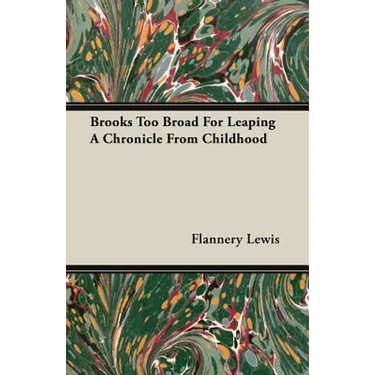 Brooks Too Broad For Leaping A Chronicle From Childhood