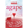 Agape: LOVE-Let Our Virtue Emerge