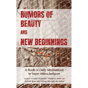 Rumors of Beauty and New Beginnings