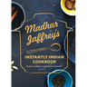 Madhur Jaffrey's Instantly Indian Cookbook: Modern and Classic Recipes for the Instant Pot(r)