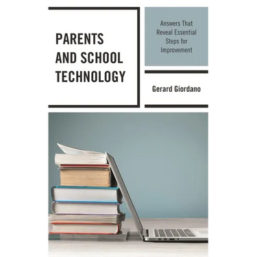 Parents and School Technology: Answers That Reveal Essential Steps for Improvement