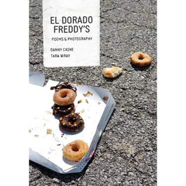 El Dorado Freddy's: Chain Restaurants in Poems and Photographs
