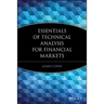 Essentials of Technical Analysis for Financial Markets