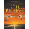 I Still Believe: A Battle Between the Heart and Mind