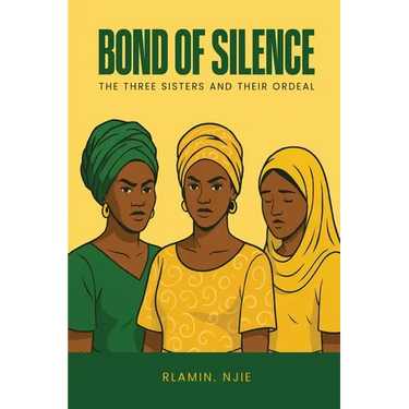Bond of Silence: The Three Sisters and Their Ordeal