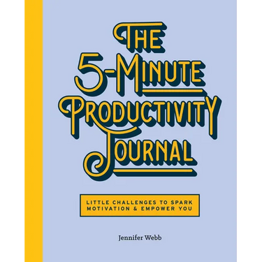 The 5-Minute Productivity Journal: Little Challenges to Spark Motivation and Empower You