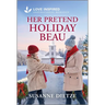 Her Pretend Holiday Beau: An Uplifting Inspirational Romance