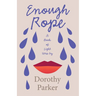 Enough Rope - A Book of Light Verse by Dorothy Parker;With the Introductory Essay 'The Jazz Age Literature of the Lost Generation '