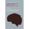 Studying the Religious Mind: Methodology in the Cognitive Science of Religion