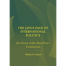 The Janus Face of International Politics: Jan Smuts at the Paris Peace Conference