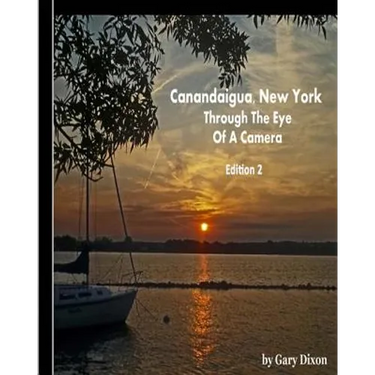 Canandaigua, New York: Through The Eye Of A Camera