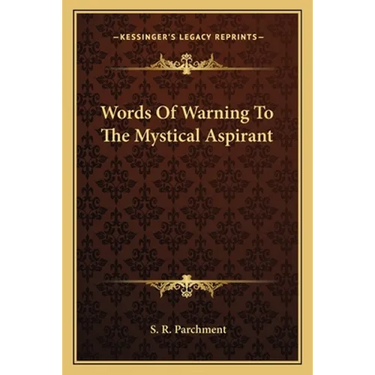 Words Of Warning To The Mystical Aspirant