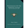Psychology Of The Nervous System: For Psychologists (1907)