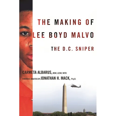 The Making of Lee Boyd Malvo: The D.C. Sniper