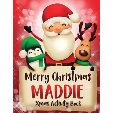 Merry Christmas Maddie: Fun Xmas Activity Book, Personalized for Children, perfect Christmas gift idea