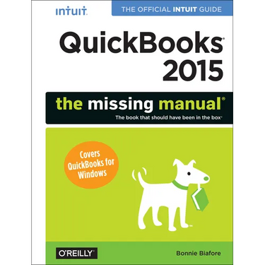 QuickBooks 2015: The Missing Manual: The Official Intuit Guide to QuickBooks 2015