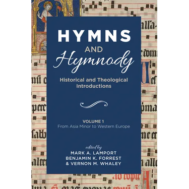 Hymns and Hymnody: Historical and Theological Introductions, Volume 1