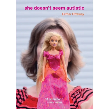 She Doesn't Seem Autistic
