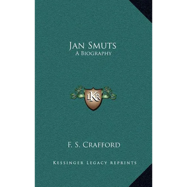 Jan Smuts: A Biography