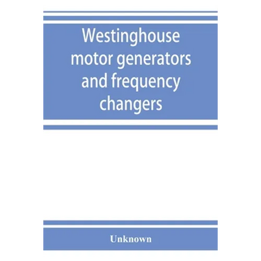 Westinghouse motor generators and frequency changers
