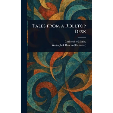 Tales From a Rolltop Desk