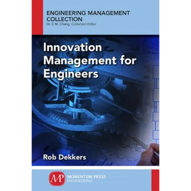 Innovation Management and New Product Development for Engineers, Volume I: Basic Concepts