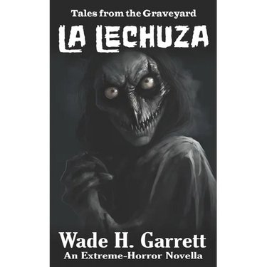 La Lechuza: An Extreme-Horror Novella