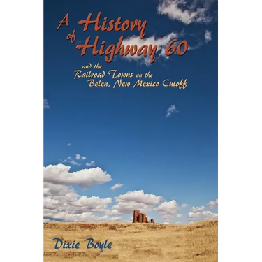 A History of Highway 60, A Look Back at New Mexico
