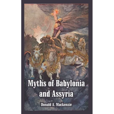 Myths of Babylonia and Assyria