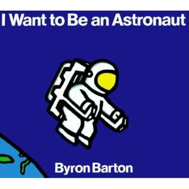 I Want to Be an Astronaut