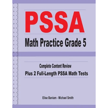 PSSA Math Practice Grade 5: Complete Content Review Plus 2 Full-length PSSA Math Tests